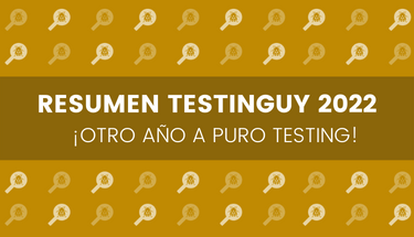 ¡Resumen TestingUy 2022: otro año a puro testing!